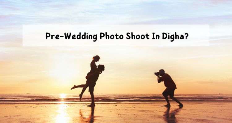 Why Choose Iconic Hotel For Your Pre-Wedding Photo Shoot In Digha?