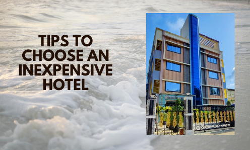 Tips to Choose an Inexpensive Hotel